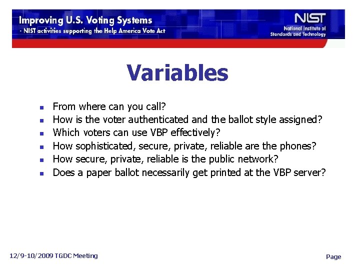 Variables n n n From where can you call? How is the voter authenticated