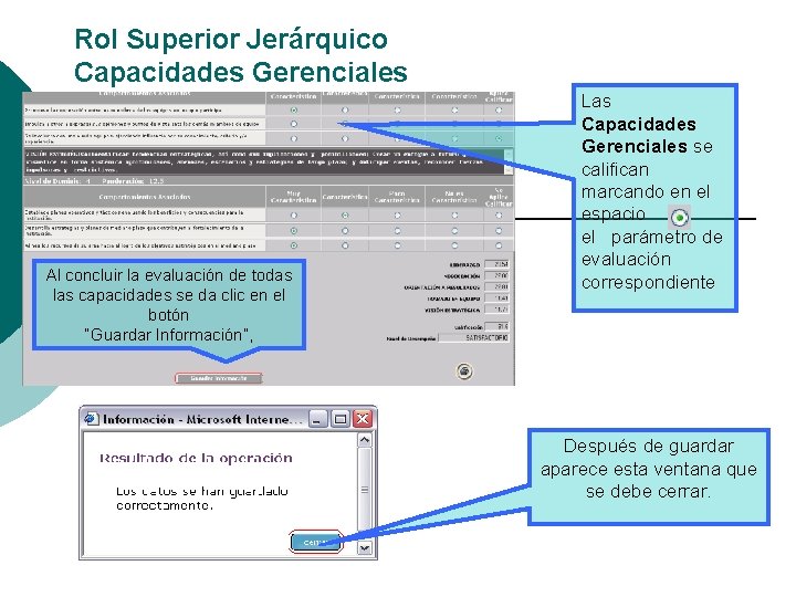 Rol Superior Jerárquico Capacidades Gerenciales Al concluir la evaluación de todas las capacidades se