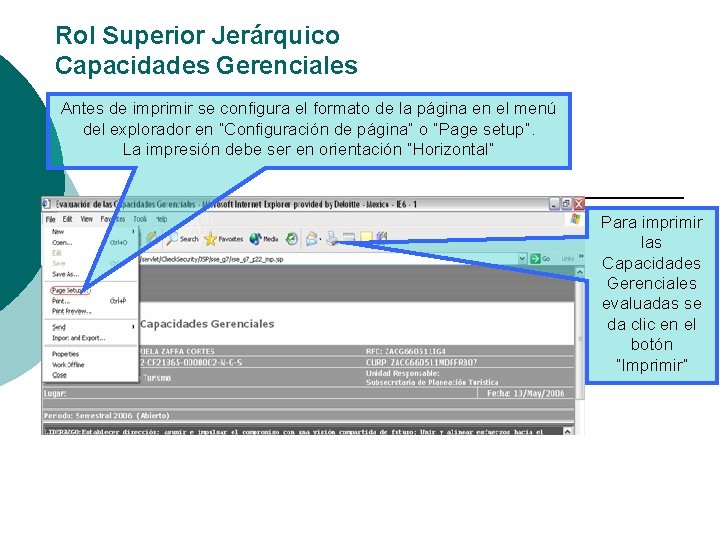 Rol Superior Jerárquico Capacidades Gerenciales Antes de imprimir se configura el formato de la