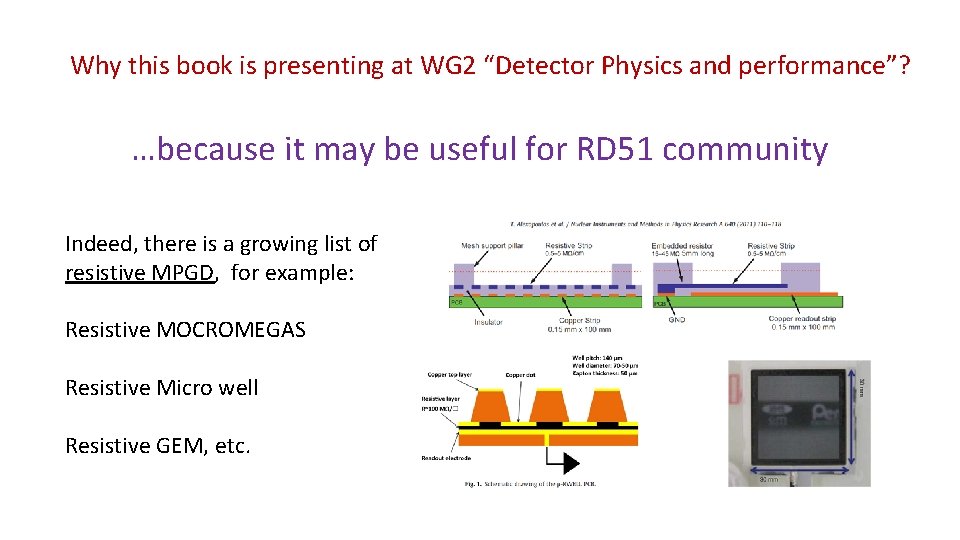 Why this book is presenting at WG 2 “Detector Physics and performance”? …because it