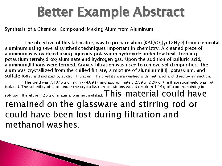 Better Example Abstract Synthesis of a Chemical Compound: Making Alum from Aluminum The objective