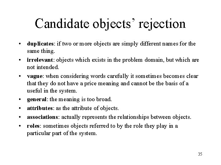 Candidate objects’ rejection • duplicates: if two or more objects are simply different names Candidate objects’ rejection • duplicates: if two or more objects are simply different names