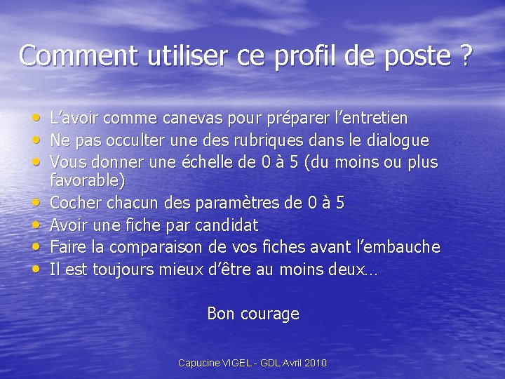 Comment utiliser ce profil de poste ? • • L’avoir comme canevas pour préparer