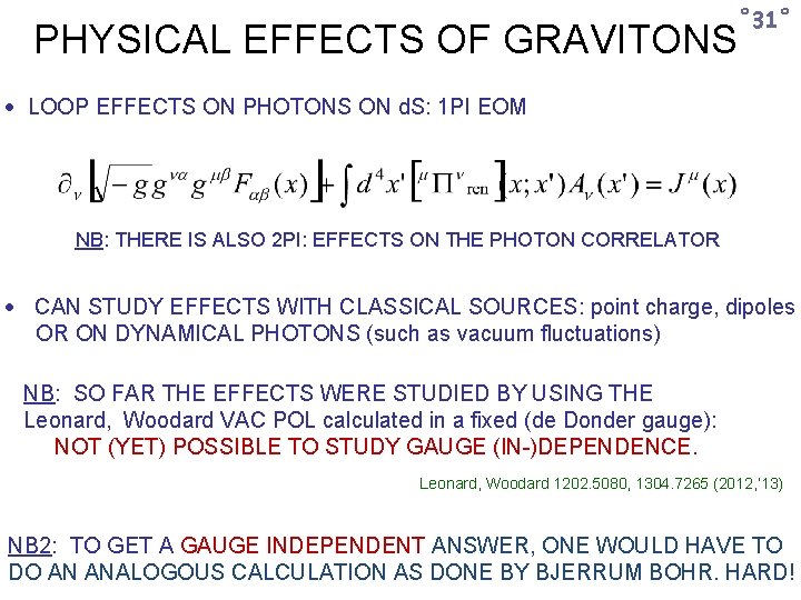 PHYSICAL EFFECTS OF GRAVITONS ˚ 31˚ LOOP EFFECTS ON PHOTONS ON d. S: 1