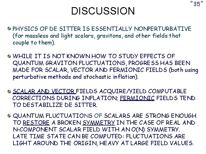 DISCUSSION ˚ 35˚ PHYSICS OF DE SITTER IS ESSENTIALLY NONPERTURBATIVE (for massless and light