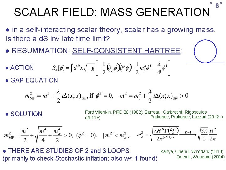 ˚ 8˚ SCALAR FIELD: MASS GENERATION ● in a self-interacting scalar theory, scalar has