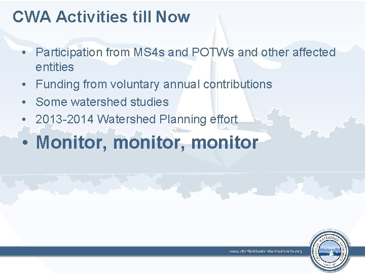 CWA Activities till Now • Participation from MS 4 s and POTWs and other