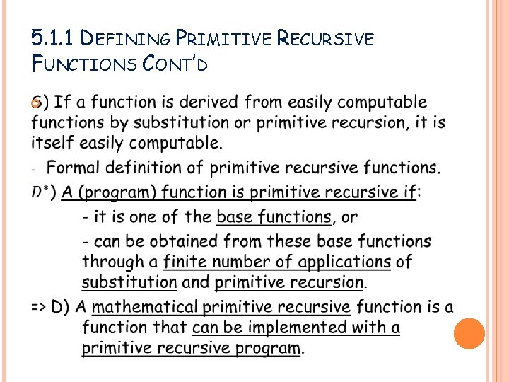 5. 1. 1 DEFINING PRIMITIVE RECURSIVE FUNCTIONS CONT’D 5. 1. 1 DEFINING PRIMITIVE RECURSIVE FUNCTIONS CONT’D