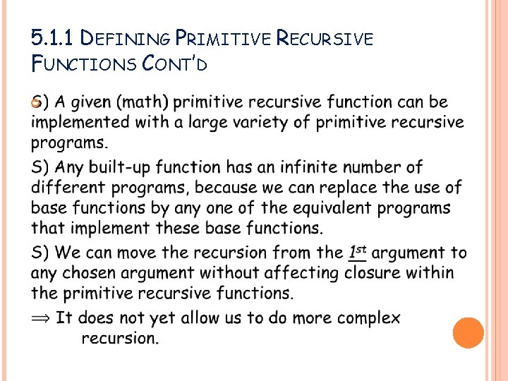 5. 1. 1 DEFINING PRIMITIVE RECURSIVE FUNCTIONS CONT’D 5. 1. 1 DEFINING PRIMITIVE RECURSIVE FUNCTIONS CONT’D