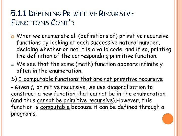 5. 1. 1 DEFINING PRIMITIVE RECURSIVE FUNCTIONS CONT’D 5. 1. 1 DEFINING PRIMITIVE RECURSIVE FUNCTIONS CONT’D