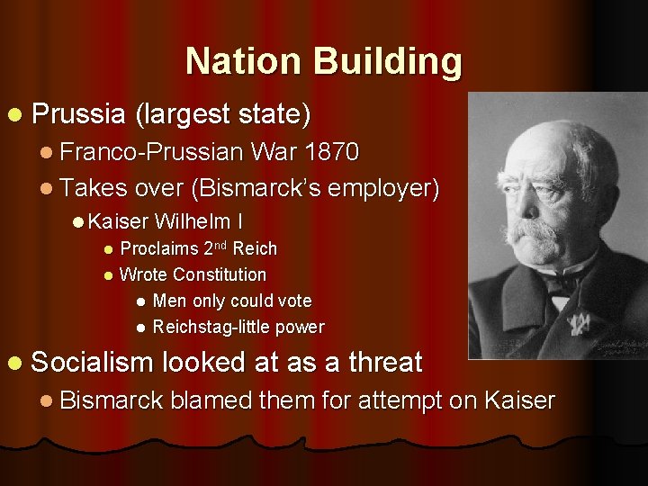 Nation Building l Prussia (largest state) l Franco-Prussian War 1870 l Takes over (Bismarck’s