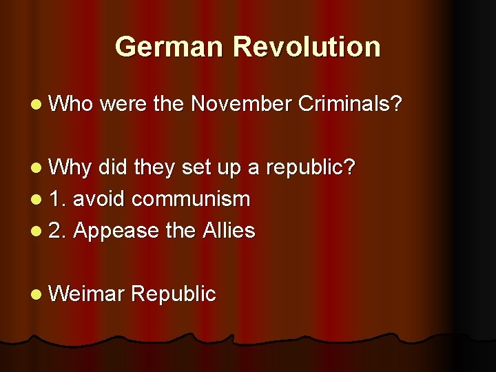 German Revolution l Who were the November Criminals? l Why did they set up