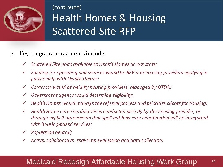 (continued) Health Homes & Housing Scattered-Site RFP o Key program components include: ü Scattered