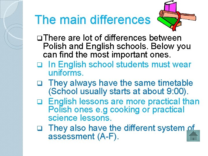 In English school The differences between Polish and