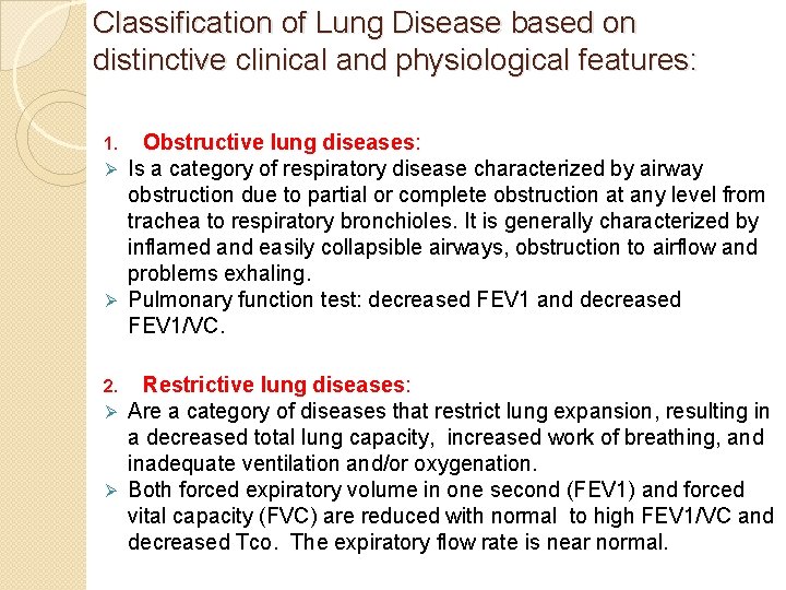 Classification of Lung Disease based on distinctive clinical and physiological features: Obstructive lung diseases: