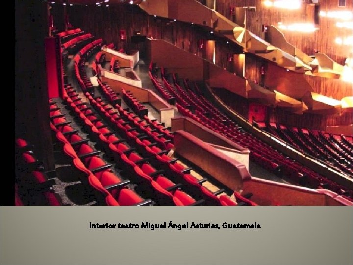 Interior teatro Miguel Ángel Asturias, Guatemala 