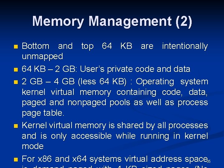 Memory Management (2) n n n Bottom and top 64 KB are intentionally unmapped