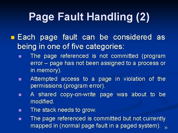 Page Fault Handling (2) n Each page fault can be considered as being in