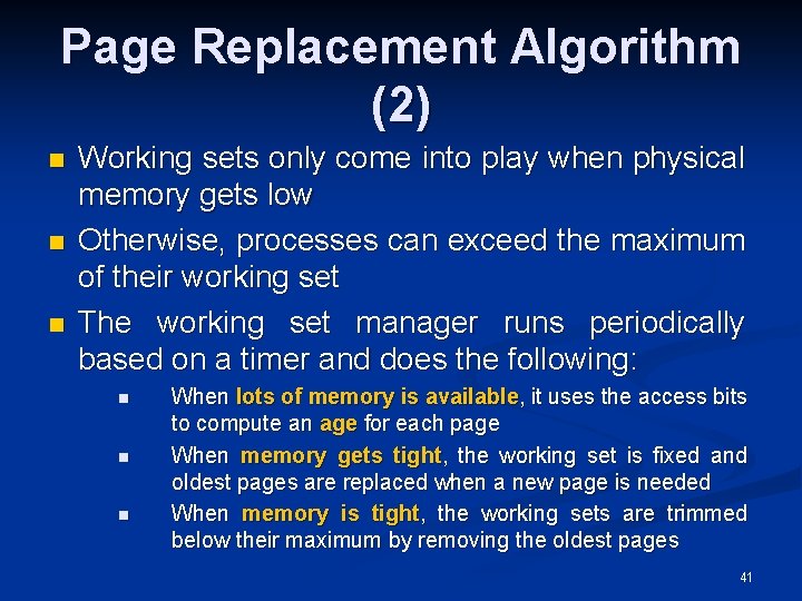 Page Replacement Algorithm (2) n n n Working sets only come into play when