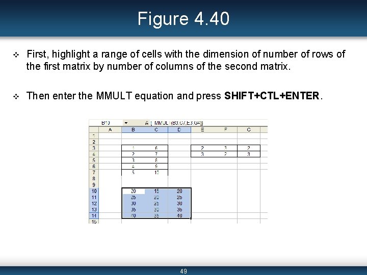 Figure 4. 40 v First, highlight a range of cells with the dimension of
