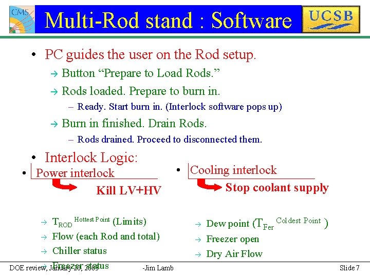 Multi-Rod stand : Software • PC guides the user on the Rod setup. Button