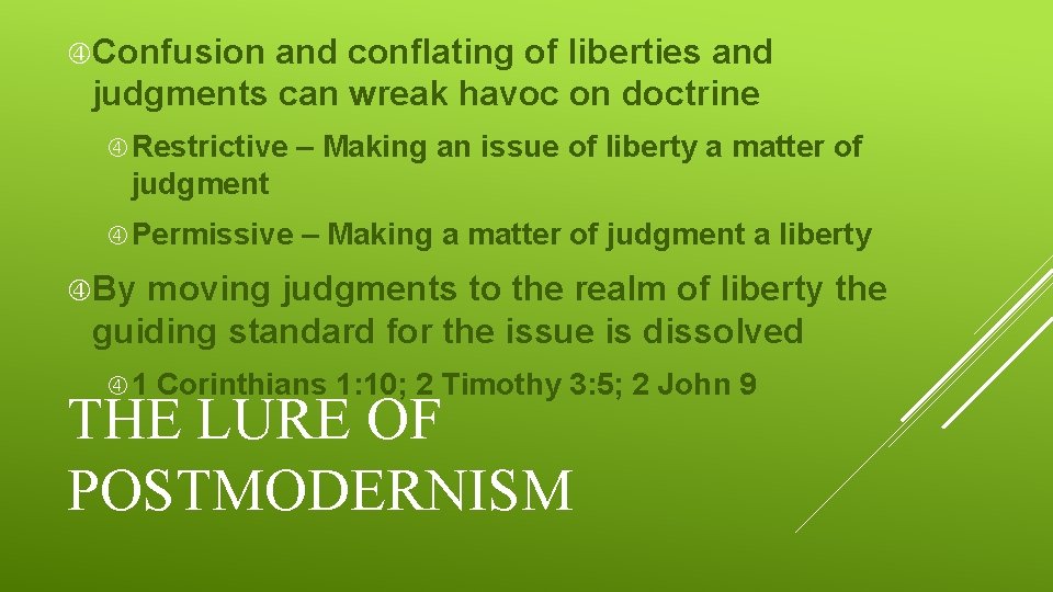  Confusion and conflating of liberties and judgments can wreak havoc on doctrine Restrictive