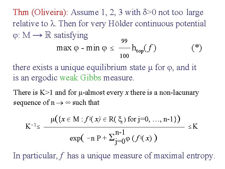 Thm (Oliveira): Assume 1, 2, 3 with δ>0 not too large relative to λ.