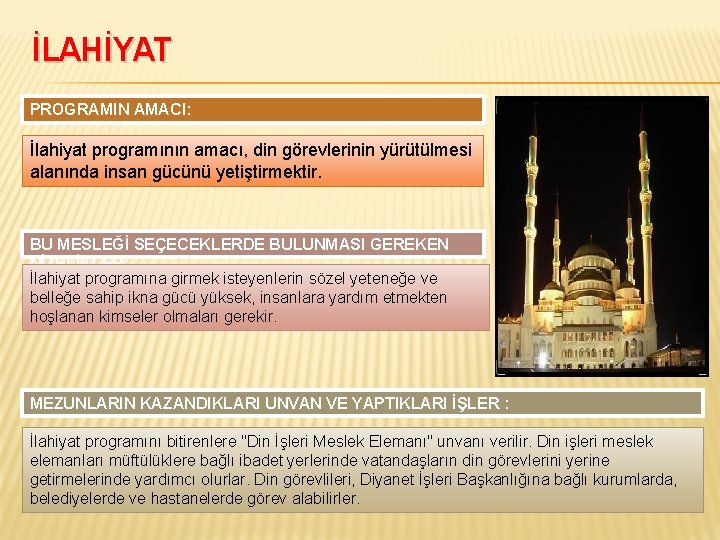 İLAHİYAT PROGRAMIN AMACI: İlahiyat programının amacı, din görevlerinin yürütülmesi alanında insan gücünü yetiştirmektir. BU