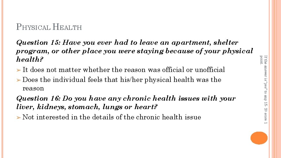 PHYSICAL HEALTH If the answer is “yes” to any 15 - 20 score 1