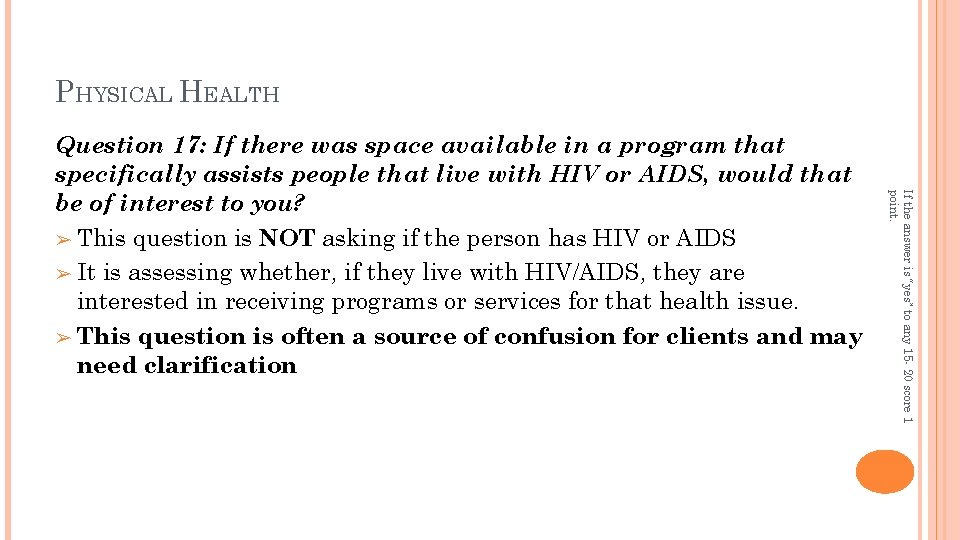 PHYSICAL HEALTH If the answer is “yes” to any 15 - 20 score 1