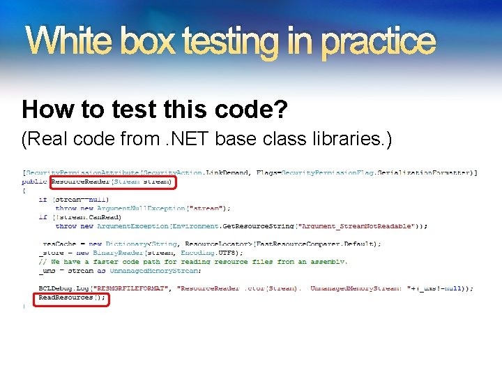 White box testing in practice How to test this code? (Real code from. NET