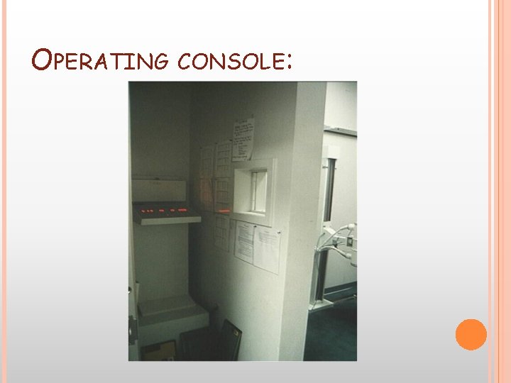 OPERATING CONSOLE: 