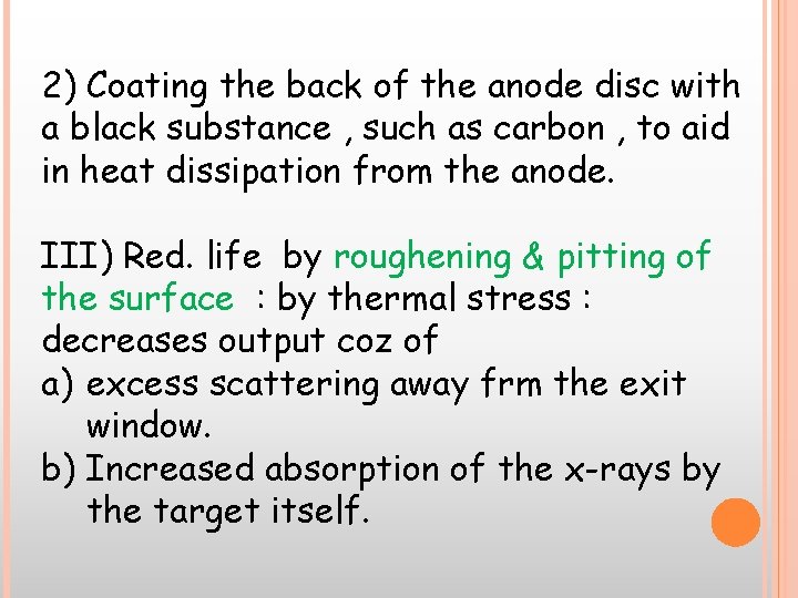 2) Coating the back of the anode disc with a black substance , such