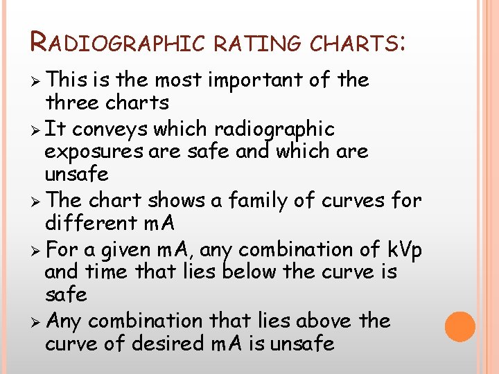 RADIOGRAPHIC Ø This RATING CHARTS: is the most important of the three charts Ø RADIOGRAPHIC Ø This RATING CHARTS: is the most important of the three charts Ø