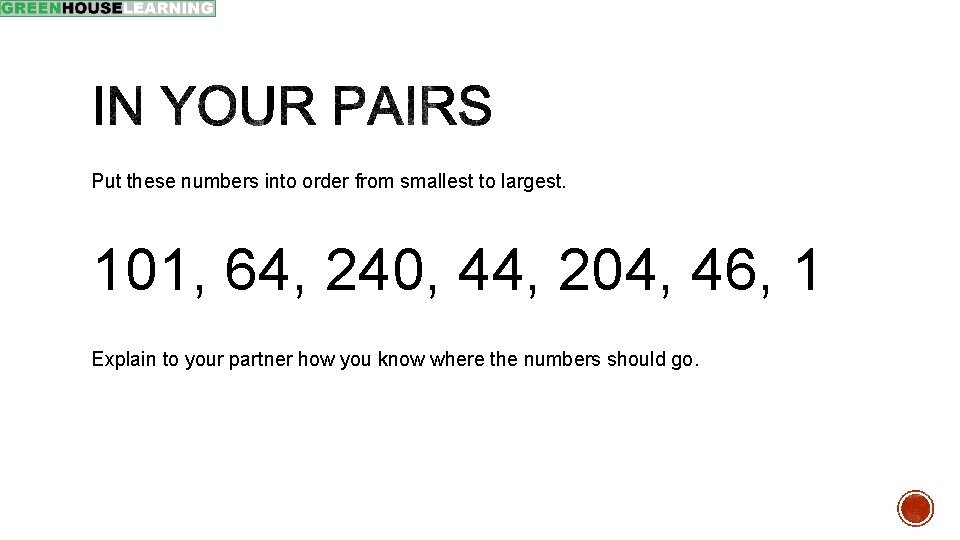 Put these numbers into order from smallest to largest. 101, 64, 240, 44, 204,