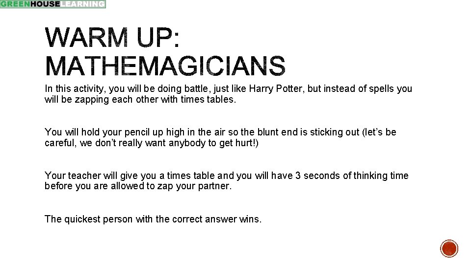 In this activity, you will be doing battle, just like Harry Potter, but instead