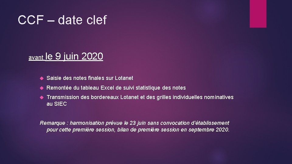 CCF – date clef avant le 9 juin 2020 Saisie des notes finales sur CCF – date clef avant le 9 juin 2020 Saisie des notes finales sur