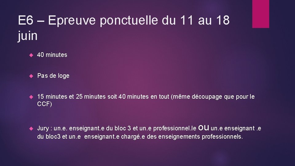 E 6 – Epreuve ponctuelle du 11 au 18 juin 40 minutes Pas de E 6 – Epreuve ponctuelle du 11 au 18 juin 40 minutes Pas de