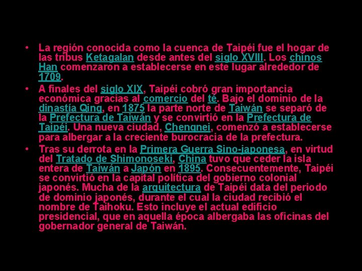  • La región conocida como la cuenca de Taipéi fue el hogar de