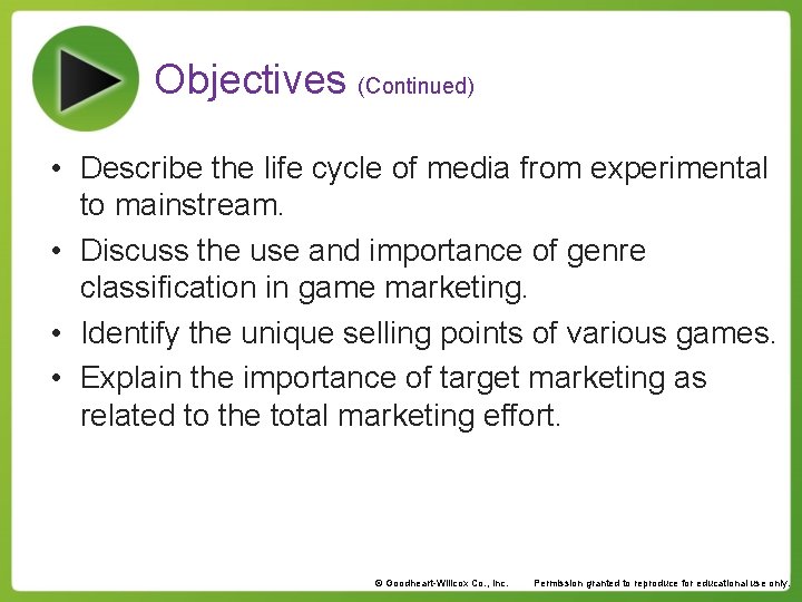 Objectives (Continued) • Describe the life cycle of media from experimental to mainstream. •