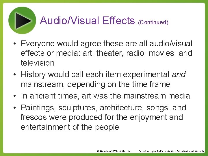 Audio/Visual Effects (Continued) • Everyone would agree these are all audio/visual effects or media: