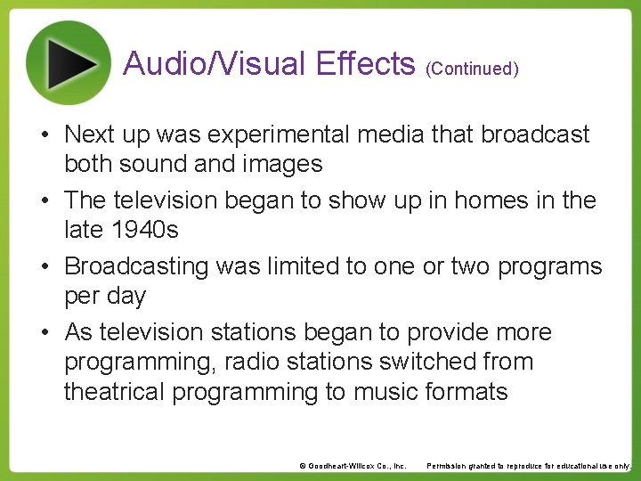 Audio/Visual Effects (Continued) • Next up was experimental media that broadcast both sound and