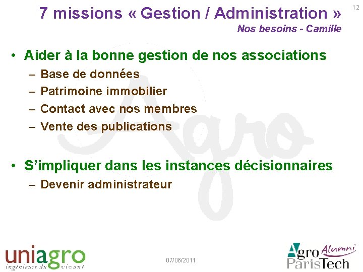 7 missions « Gestion / Administration » Nos besoins - Camille • Aider à