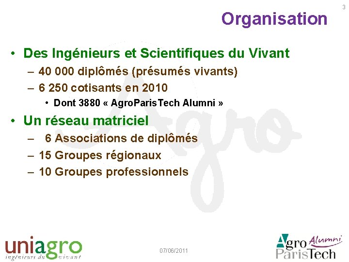 Organisation • Des Ingénieurs et Scientifiques du Vivant – 40 000 diplômés (présumés vivants)