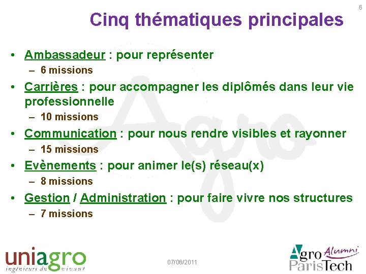 Cinq thématiques principales • Ambassadeur : pour représenter – 6 missions • Carrières :