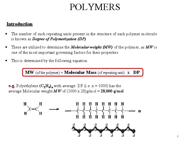 POLYMERS Introduction § The number of such repeating units present in the structure of