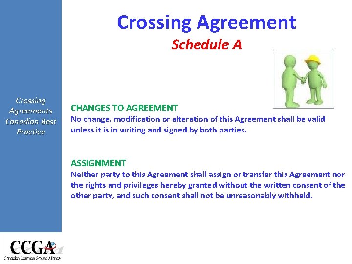 Crossing Agreement Schedule A Crossing Agreements Canadian Best Practice CHANGES TO AGREEMENT No change,