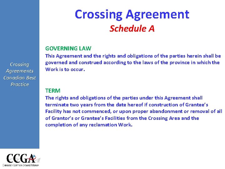 Crossing Agreement Schedule A GOVERNING LAW Crossing Agreements Canadian Best Practice This Agreement and