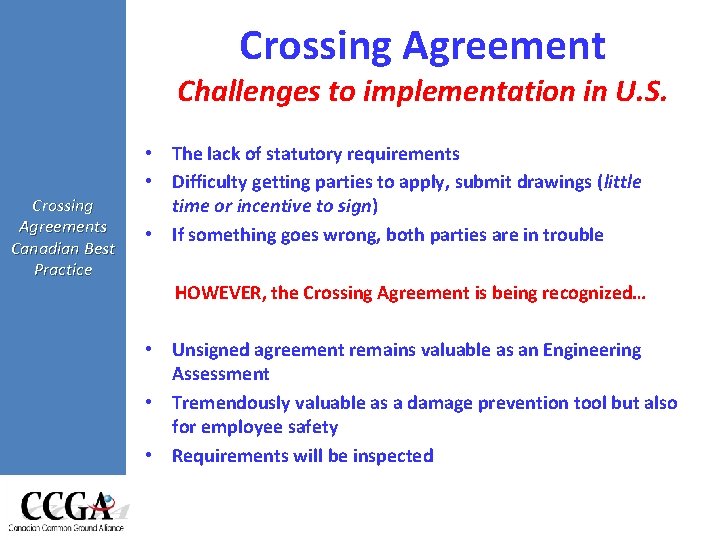 Crossing Agreement Challenges to implementation in U. S. Crossing Agreements Canadian Best Practice •
