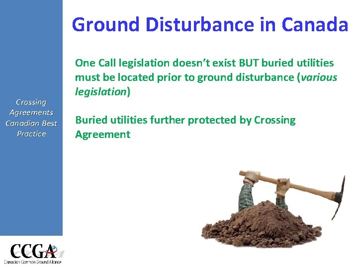 Ground Disturbance in Canada Crossing Agreements Canadian Best Practice One Call legislation doesn’t exist